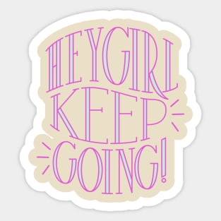 Keep going girl Sticker